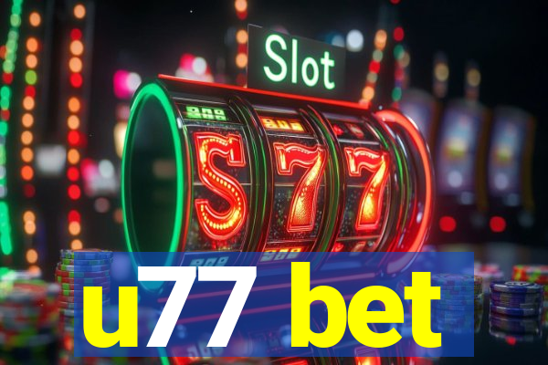 u77 bet